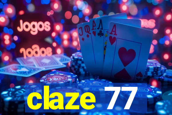 claze 77